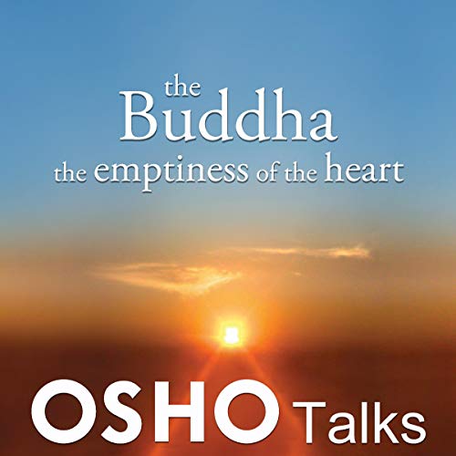 Book cover of The Buddha: The Emptiness of the Heart by Osho : Chandra Mohan Jain Book cover of The Buddha: The Emptiness of the Heart by Osho : Chandra Mohan Jain